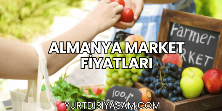 Almanya Market Fiyatları