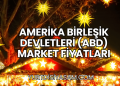 Amerika Birleşik Devletleri (ABD) Market Fiyatları