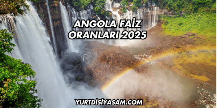 Angola Faiz Oranları 2025