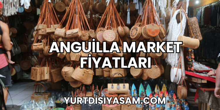 Anguilla Market Fiyatları
