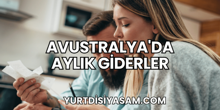 Avustralya'da Aylık Giderler