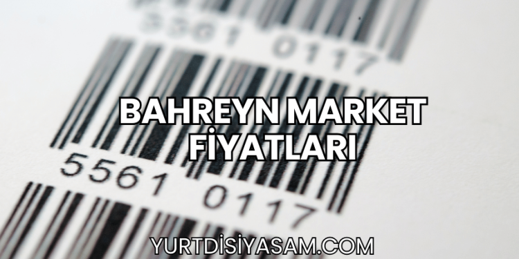 Bahreyn Market Fiyatları