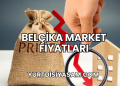 Belçika Market Fiyatları