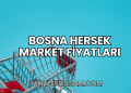 Bosna Hersek Market Fiyatları