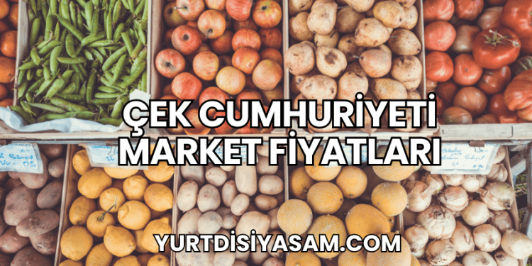 Çek Cumhuriyeti Market Fiyatları