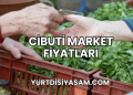 Cibuti Market Fiyatları