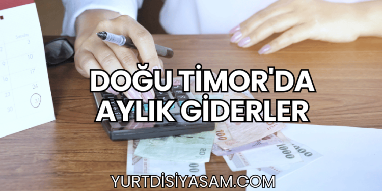 Doğu Timor'da Aylık Giderler