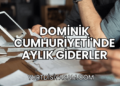 Dominik Cumhuriyeti'nde Aylık Giderler