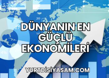 Dünyanın En Güçlü Ekonomileri