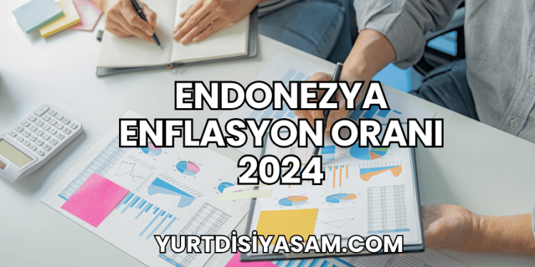 Endonezya Enflasyon Oranı 2024