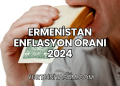 Ermenistan Enflasyon Oranı 2024