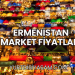 Ermenistan Market Fiyatları