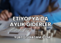 Etiyopya'da Aylık Giderler