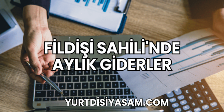 Fildişi Sahili'nde Aylık Giderler