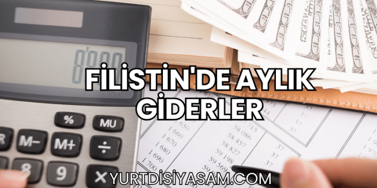 Filistin'de Aylık Giderler