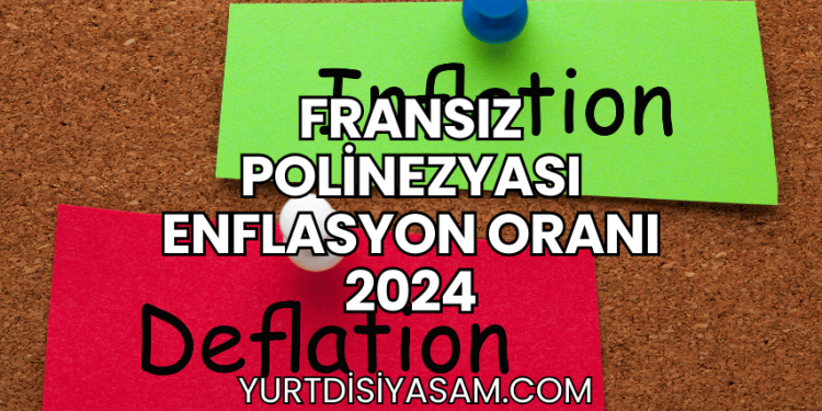 Fransız Polinezyası Enflasyon Oranı 2024