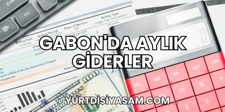Gabon'da Aylık Giderler