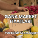 Gana Market Fiyatları