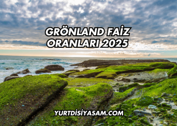 Grönland Faiz Oranları 2025