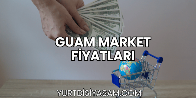 Guam Market Fiyatları