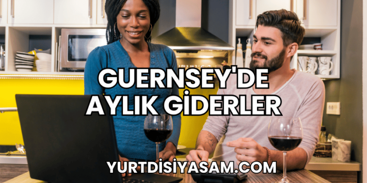 Guernsey'de Aylık Giderler