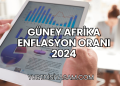 Güney Afrika Enflasyon Oranı 2024