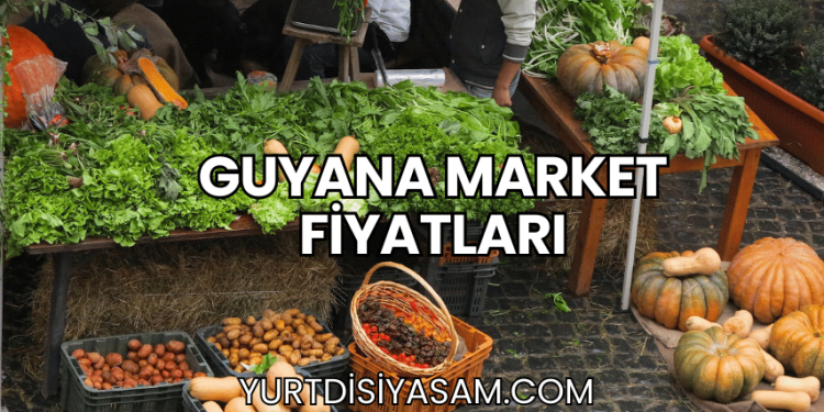 Guyana Market Fiyatları