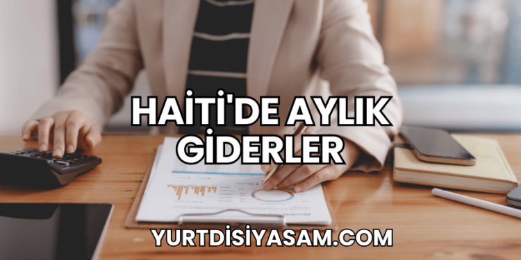 Haiti'de Aylık Giderler