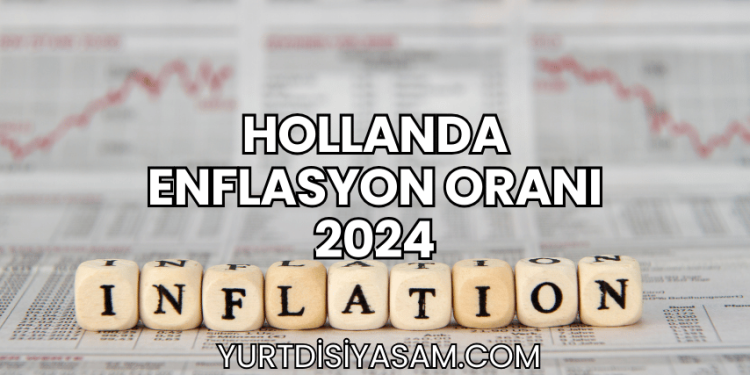 Hollanda Enflasyon Oranı 2024