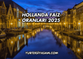 Hollanda Faiz Oranları 2025