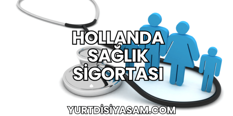 Hollanda Sağlık Sigortası