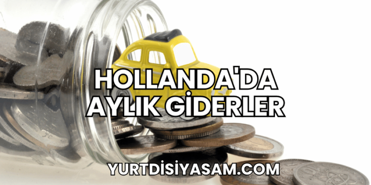 Hollanda'da Aylık Giderler