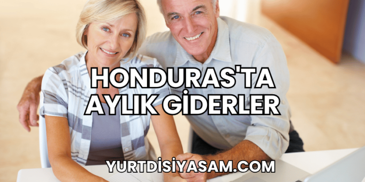 Honduras'ta Aylık Giderler