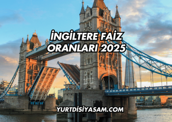 İngiltere Faiz Oranları 2025