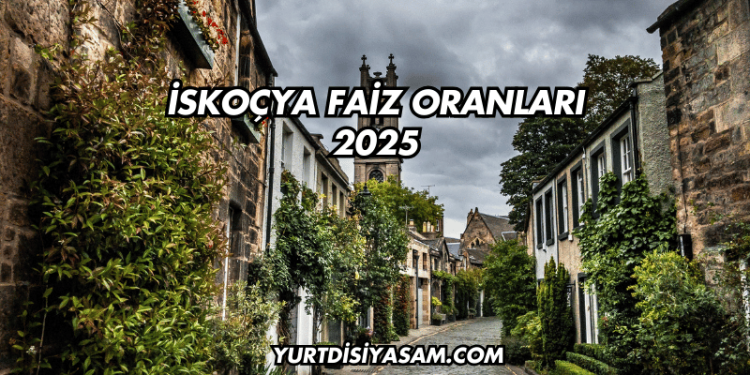 İskoçya Faiz Oranları 2025