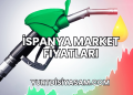 İspanya Market Fiyatları