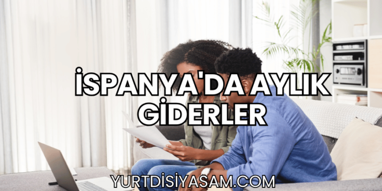İspanya'da Aylık Giderler