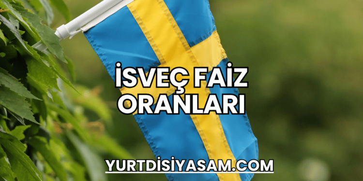 İsveç Faiz Oranları