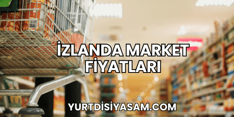 İzlanda Market Fiyatları