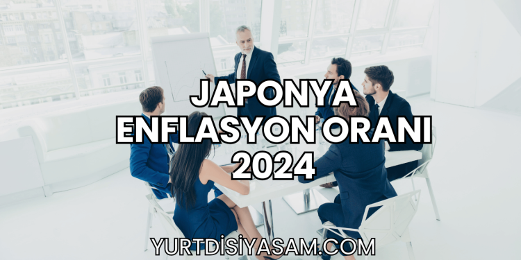 Japonya Enflasyon Oranı 2024