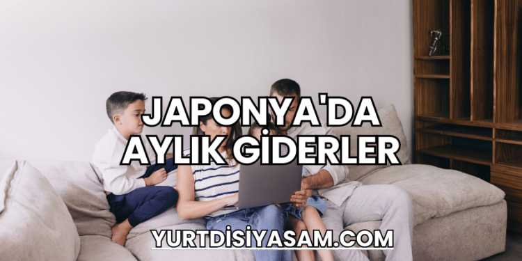 Japonya'da Aylık Giderler