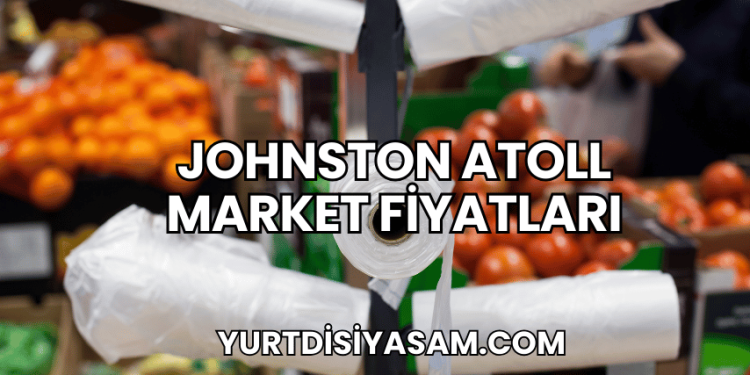 Johnston Atoll Market Fiyatları