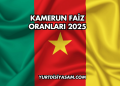 Kamerun Faiz Oranları 2025
