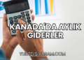 Kanada'da Aylık Giderler