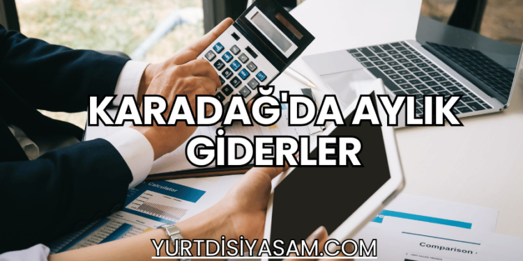 Karadağ'da Aylık Giderler