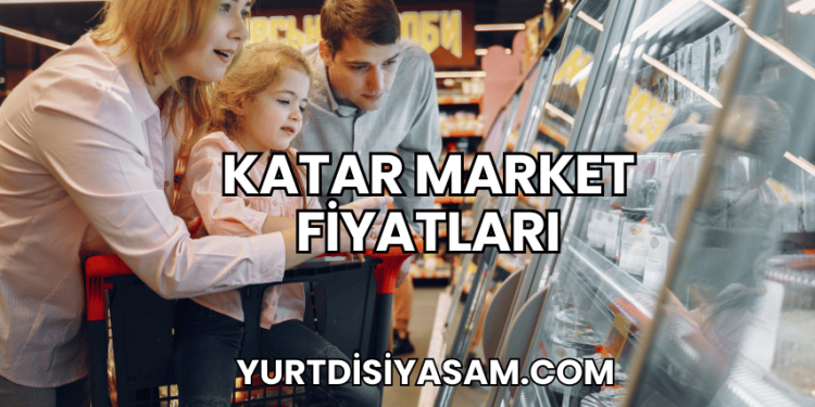 Katar Market Fiyatları
