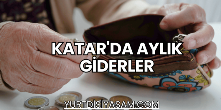 Katar'da Aylık Giderler