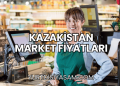 Kazakistan Market Fiyatları