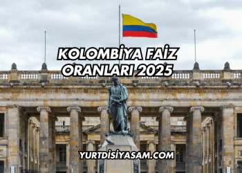 Kolombiya Faiz Oranları 2025