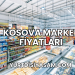 Kosova Market Fiyatları